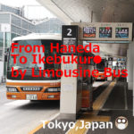 From Haneda Airport to Ikebukuro Station Access by【Limousine Bus】with Phots