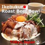 Ikebukuro Roast Beef Bowl【2shops】Tokyo, Japan