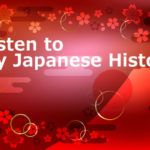 Listen to my Japanese History