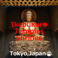 【Summary】 Temples+Shrines Ikebukuro Temples Shrines
