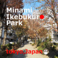 Minami Ikebukuro Park Minami Ikebukuro Park,Tokyo